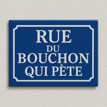 Vente d'un panneau de rue - texte rigolo - couleur bleu - lettre blanche