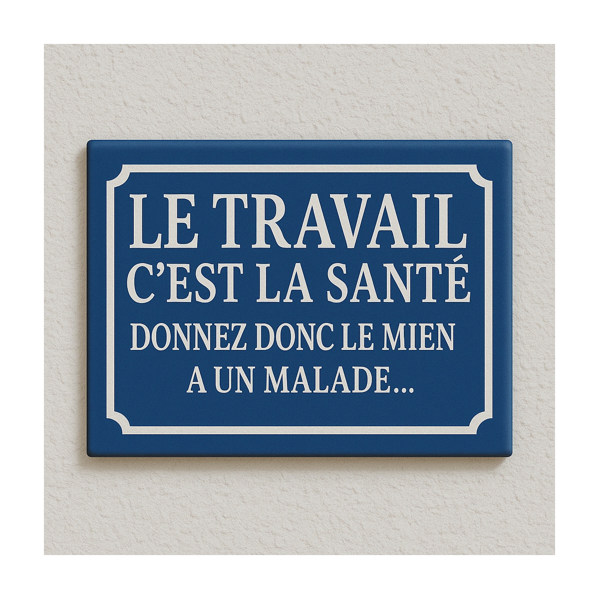 Achat Vente - plaque de rue - texte drôle - large choix d'expression Achat Vente - plaque de rue - texte drôle - large choix d'expression