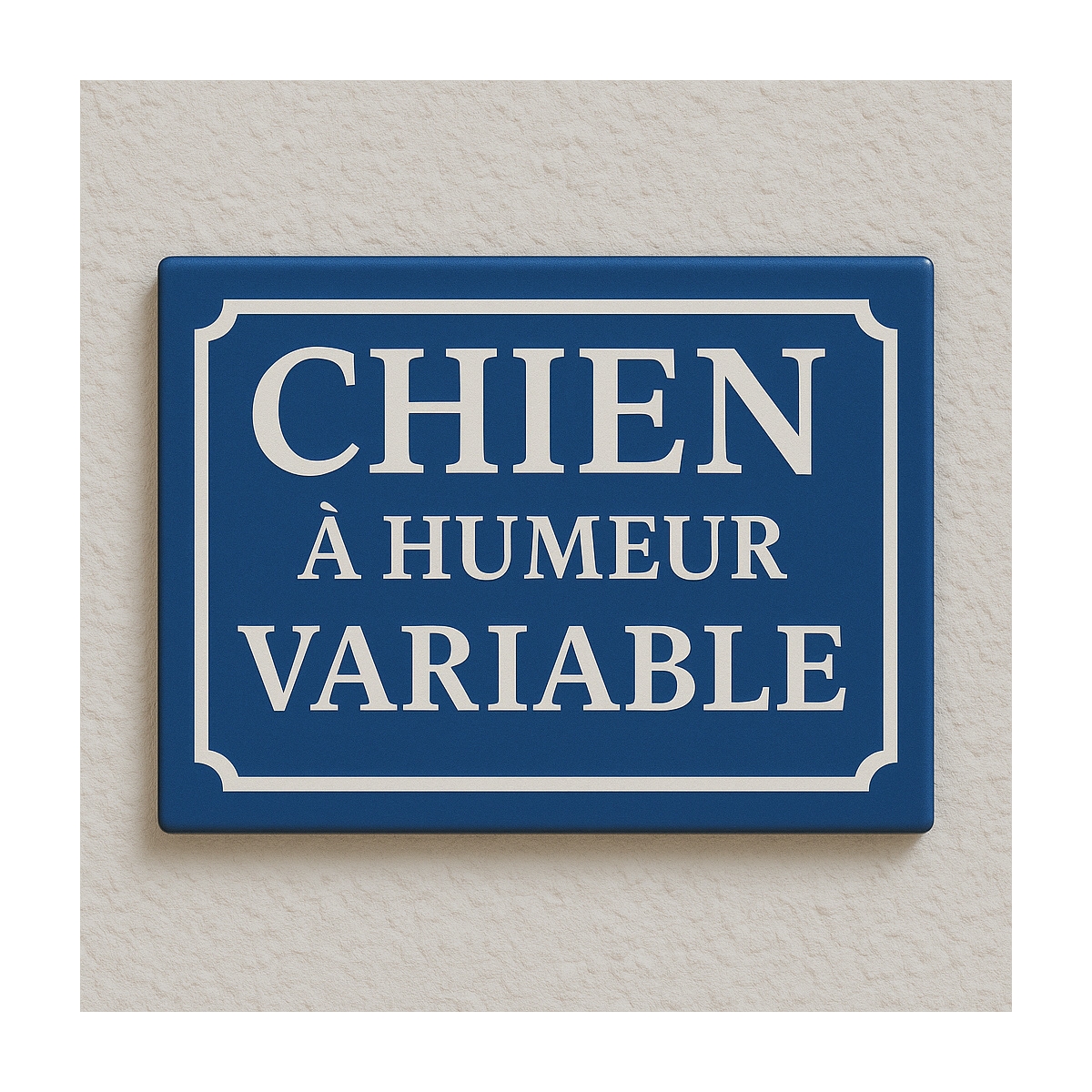 Signaler la présence d'un toutou de façon humoristique - Plaque chien Signaler la présence d'un toutou de façon humoristique - Plaque chien