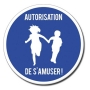 autorisation de s'amuser autorisation de s'amuser